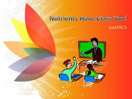 Nutrients Have Class Too!