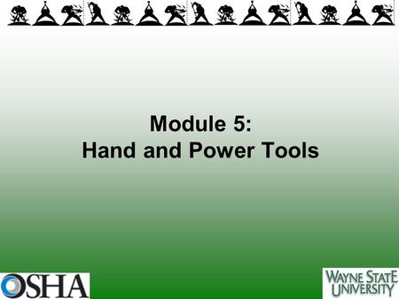 Module 5: Hand and Power Tools
