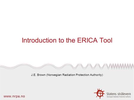 Introduction to the ERICA Tool