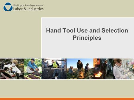 Hand Tool Use and Selection Principles