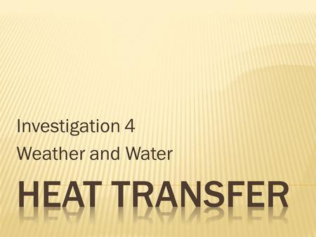 Investigation 4 Weather and Water