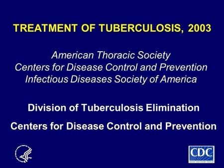 TREATMENT OF TUBERCULOSIS, 2003