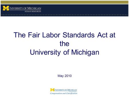 The Fair Labor Standards Act at the University of Michigan