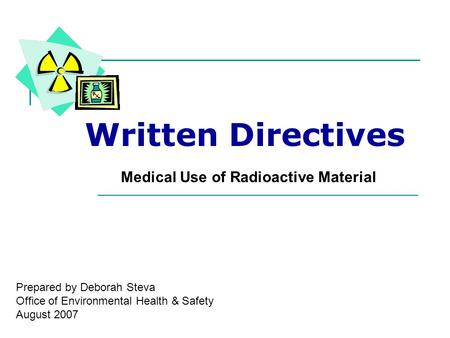 Written Directives Medical Use of Radioactive Material