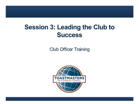 Session 3: Leading the Club to Success