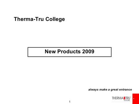 Therma-Tru College New Products 2009