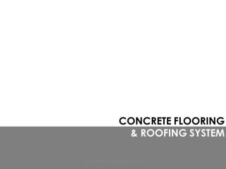 Concrete Fooring & Roofing System