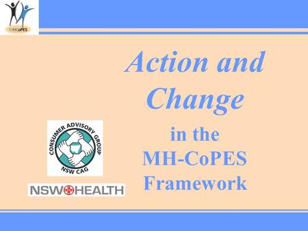 Action and Change in the MH-CoPES Framework. What is Action & Change?