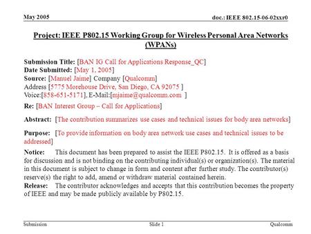 Doc.: IEEE 802.15-06-02xxr0 Submission May 2005 QualcommSlide 1 Project: IEEE P802.15 Working Group for Wireless Personal Area Networks (WPANs) Submission.