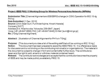 Doc.: IEEE 802.15-10-0952-00-004g TG4g Presentation Dec 2010 Chin-Sean SumSlide 1 Project: IEEE P802.15 Working Group for Wireless Personal Area Networks.