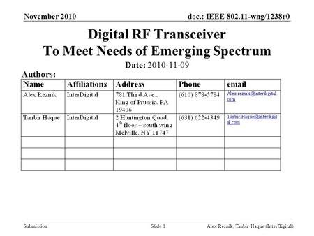 Doc.: IEEE 802.11-wng/1238r0 Submission November 2010 Alex Reznik, Tanbir Haque (InterDigital)Slide 1 Digital RF Transceiver To Meet Needs of Emerging.