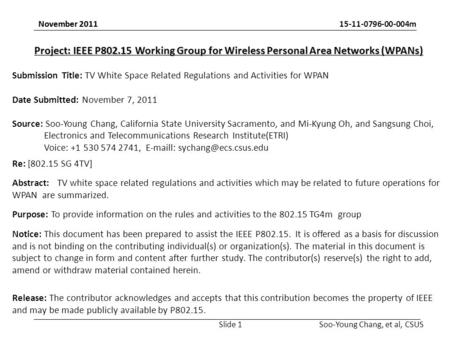15-11-0796-00-004m Soo-Young Chang, et al, CSUS November 2011 Project: IEEE P802.15 Working Group for Wireless Personal Area Networks (WPANs) Submission.