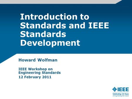 Introduction to Standards and IEEE Standards Development