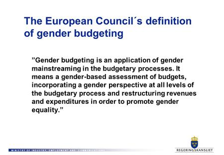 The European Council´s definition of gender budgeting