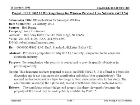 Submission doc.: IEEE 802.15-02/044r0 21 January 2002 Bob Huang, Sony ElectronicsSlide 1 Project: IEEE P802.15 Working Group for Wireless Personal Area.