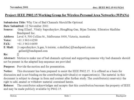 MotionBandspeed doc.: IEEE 802.15-01/512r1 Slide 1 November, 2001 Project: IEEE P802.15 Working Group for Wireless Personal Area Networks (WPANs) Submission.