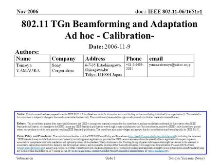 Doc.: IEEE 802.11-06/1651r1 Submission Nov 2006 Tomoya Yamaura (Sony)Slide 1 802.11 TGn Beamforming and Adaptation Ad hoc - Calibration- Notice: This document.
