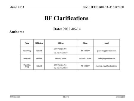 Doc.: IEEE 802.11-11/0870r0 Submission June 2011 MediaTek BF Clarifications Date: 2011-06-14 Authors: Slide 1.