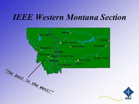 IEEE Western Montana Section “The Best in the West!”