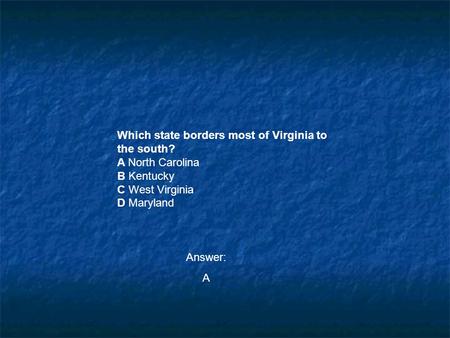 Which state borders most of Virginia to the south?