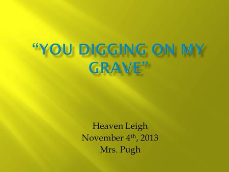 Heaven Leigh November 4 th, 2013 Mrs. Pugh.  Born in Stinsford, United Kingdom on June 2, 1840  Died in Dorchester, Dorset, United Kingdom on January.