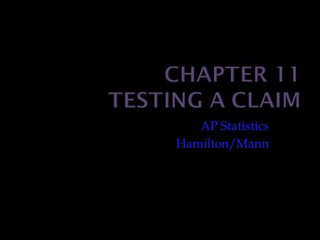 Chapter 11 Testing a Claim