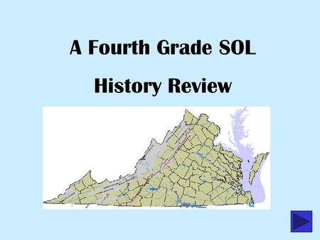 A Fourth Grade SOL History Review.