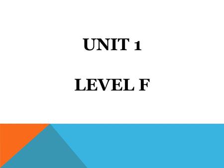Unit 1 Level F.