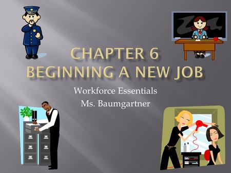 Chapter 6 Beginning a New job