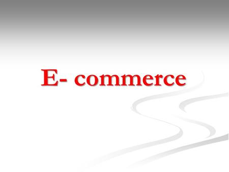 E- commerce. 2www.ahmedtiger.weebly.comO.B. Second Advantages and Disadvantages First E- C Introduction Third SWOT Analysis: Evaluating Business Unit.