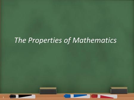 The Properties of Mathematics