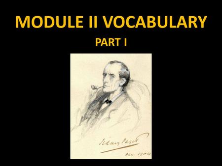 MODULE II VOCABULARY PART I. MODULE II The name of this module is “Reasoning and Proof”. In this module, we will begin a deeper understanding of proofs.