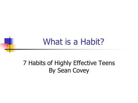 7 Habits of Highly Effective Teens By Sean Covey