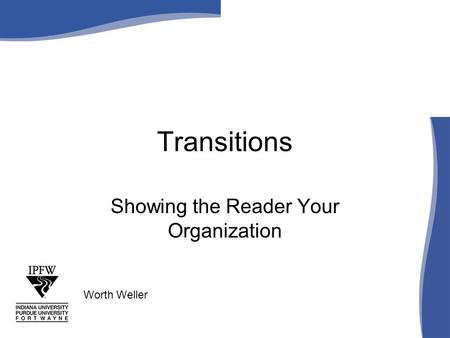 Transitions Showing the Reader Your Organization Worth Weller.