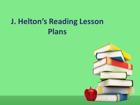 J. Helton’s Reading Lesson Plans