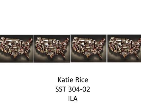 Katie Rice SST 304-02 ILA. K-G1.0.1 Recognize that maps and globes represent real places.