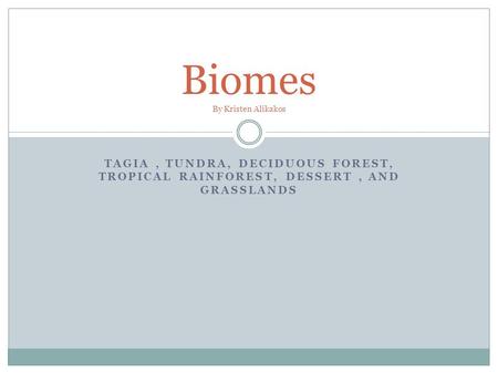 Biomes By Kristen Alikakos