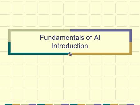 Fundamentals of AI Introduction. COSC 159 - Fundamentals of AI2 Overview Syllabus Grading Topics What is AI? Four competing views Agents Course Goals.
