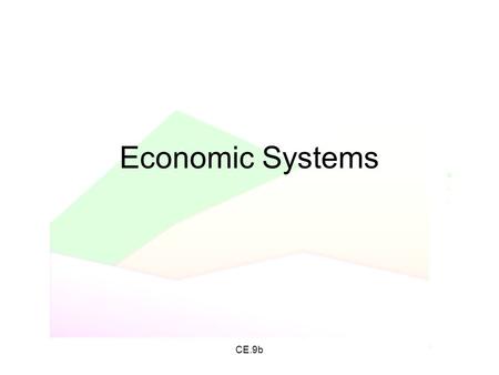 Economic Systems CE.9b.