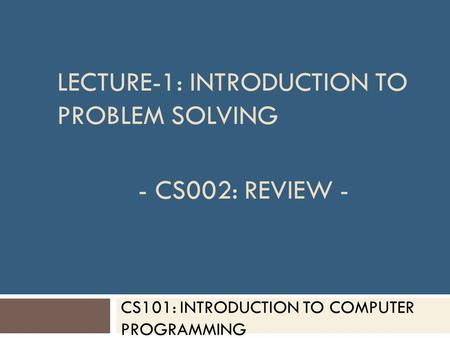 CS101: Introduction to Computer programming