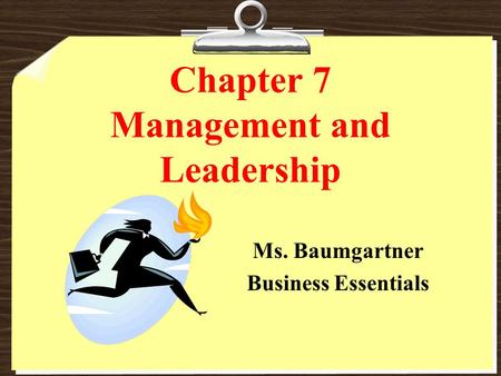Chapter 7 Management and Leadership