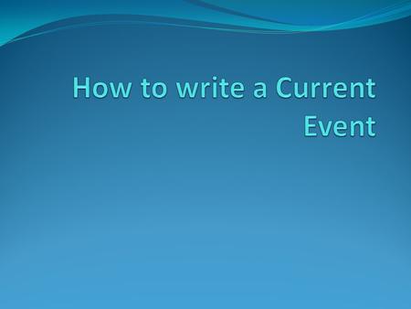 Current Event In order to write a good essay, you must include Claim Data Warrant.