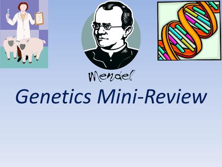 Genetics Mini-Review.