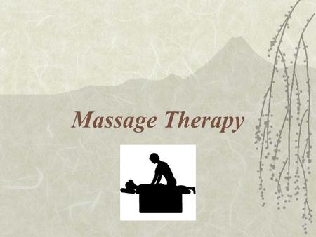 Massage Therapy.