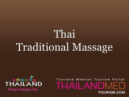 Thai Traditional Massage. Summary Traditional Thai style massage, as known as, “nuet phaen boran”. Photo provided by Massira Wellness & Spa It involves.