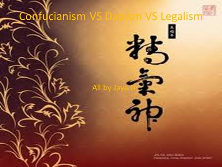 Confucianism VS Daoism VS Legalism