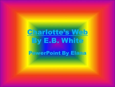 Charlotte’s Web By E.B. White