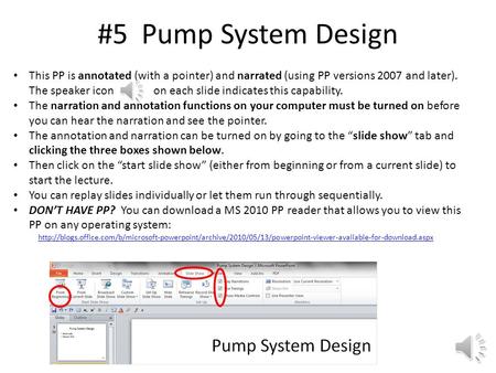 This PP is annotated (with a pointer) and narrated (using PP versions 2007 and later). The speaker icon on each slide indicates this capability. The narration.