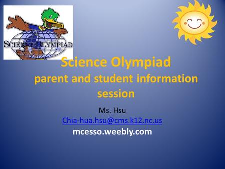 Science Olympiad parent and student information session Ms. Hsu mcesso.weebly.com.