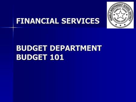 FINANCIAL SERVICES BUDGET DEPARTMENT BUDGET 101